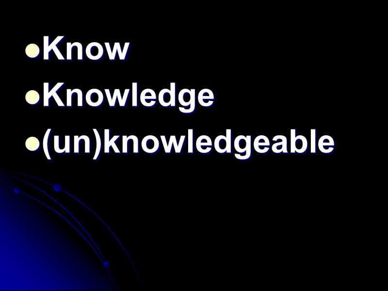Know Knowledge (un)knowledgeable